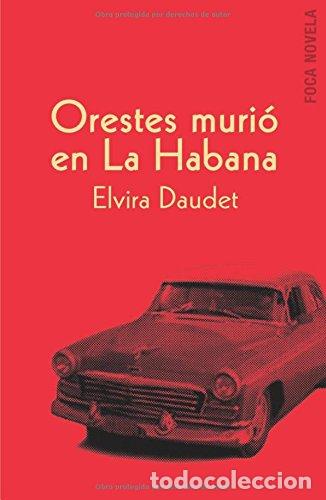 Libros: Orestes muri&oacute; en La Habana