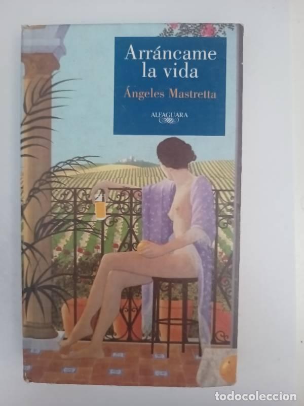 Libros: Arrancame la Vida - Angeles Mastretta - Foto 1