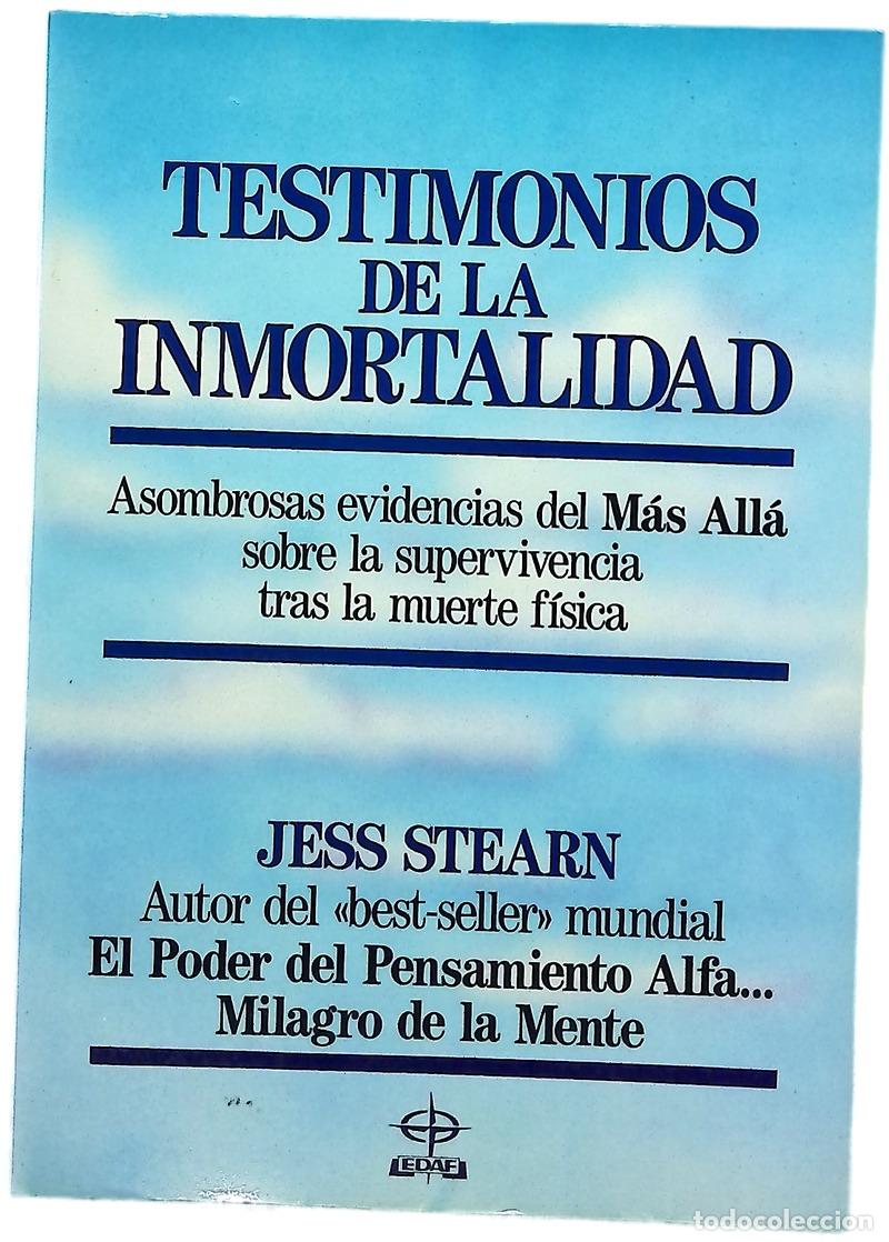 B&uuml;cher: Testimonios de la inmortalidad asombrosas evidencias del m&aacute;s all&aacute; sobre la supervivencia tras la ...
