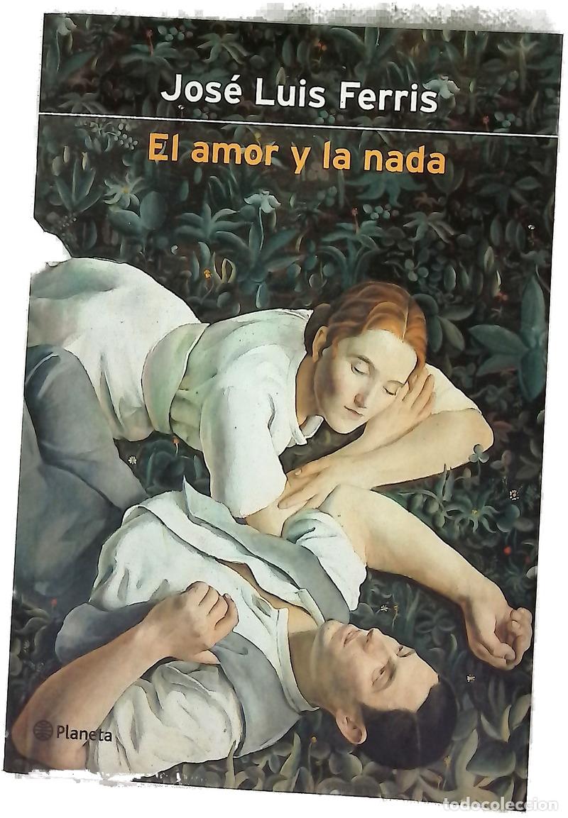 books: El amor y la nada - Ferris, Jos&eacute; Luis