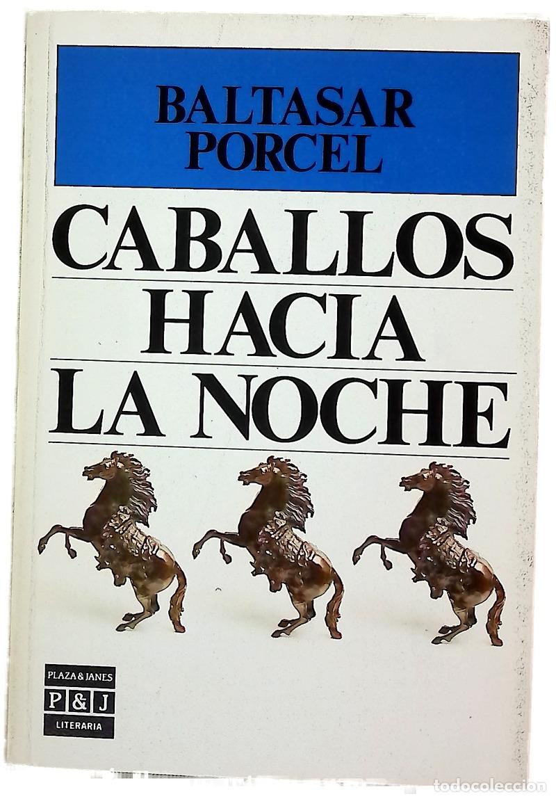 books: Caballos hacia la noche - Porcel, Baltasar