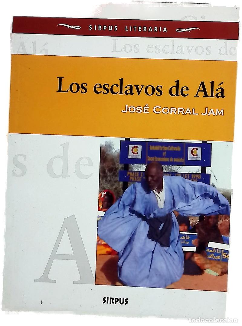 Libri di seconda mano: Los esclavos de Al&aacute; - Corral, Jos&eacute;