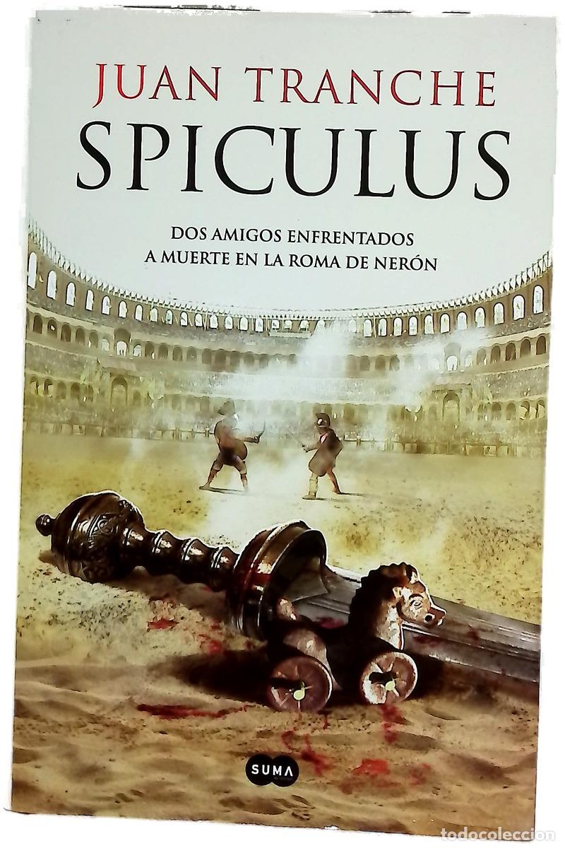 Libri di seconda mano: Spiculus : dos amigos enfrentados a muerte en la Roma de Ner&oacute;n