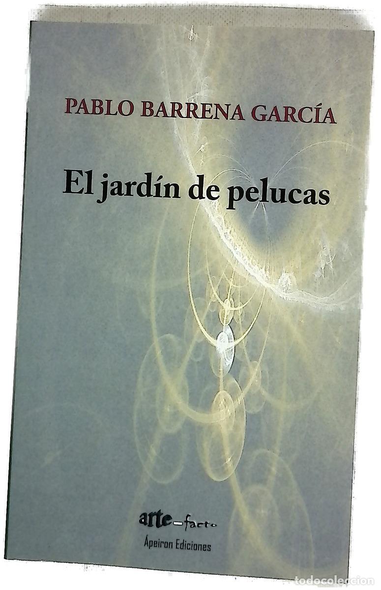 Libros: El jard&iacute;n de pelucas - Barrena, Pablo