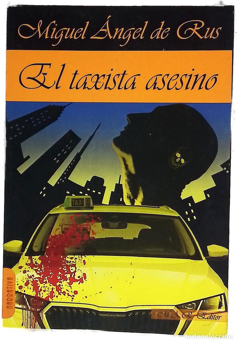 Libros: El taxista asesino - Rus, Miguel &Aacute;ngel de