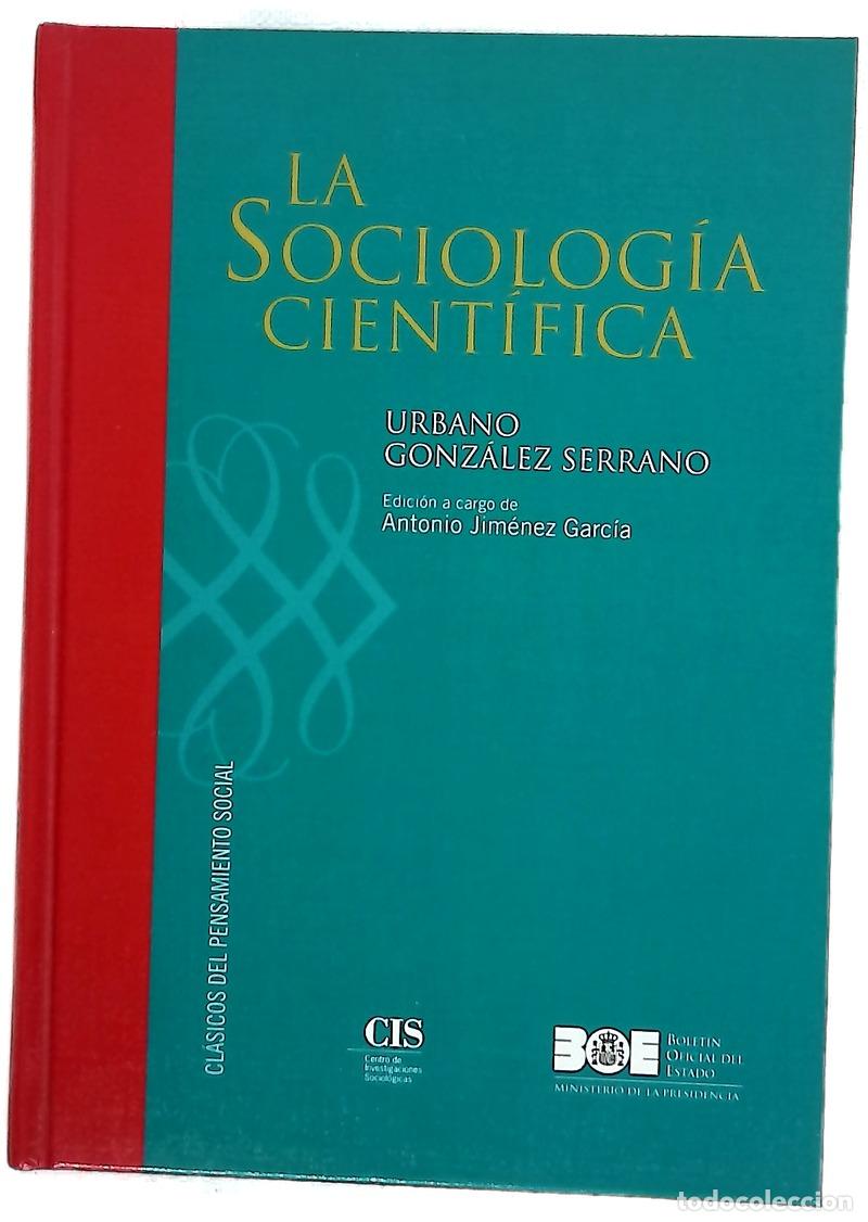 Libros: La sociologia cientifica - Gonz&aacute;lez Serrano, U