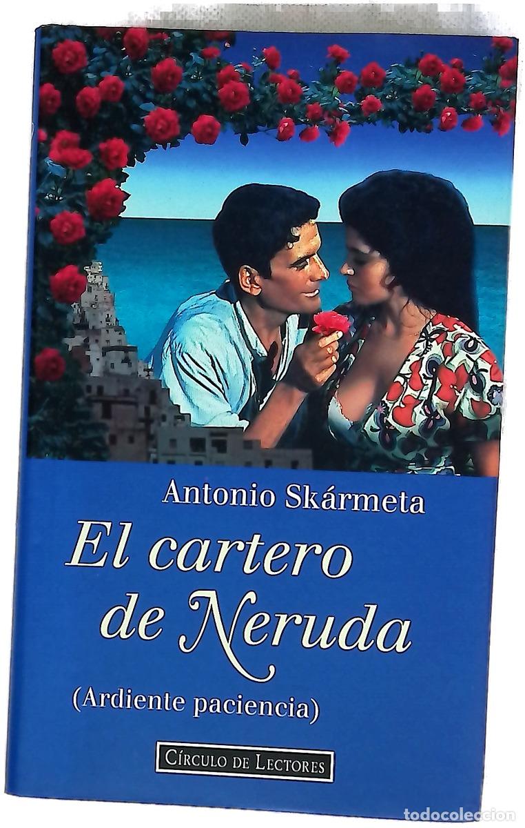 Libros: El cartero de Neruda (ardiente paciencia)