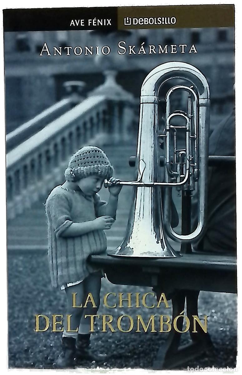 Libros: La chica del tromb&oacute;n - Sk&aacute;rmeta, Antonio