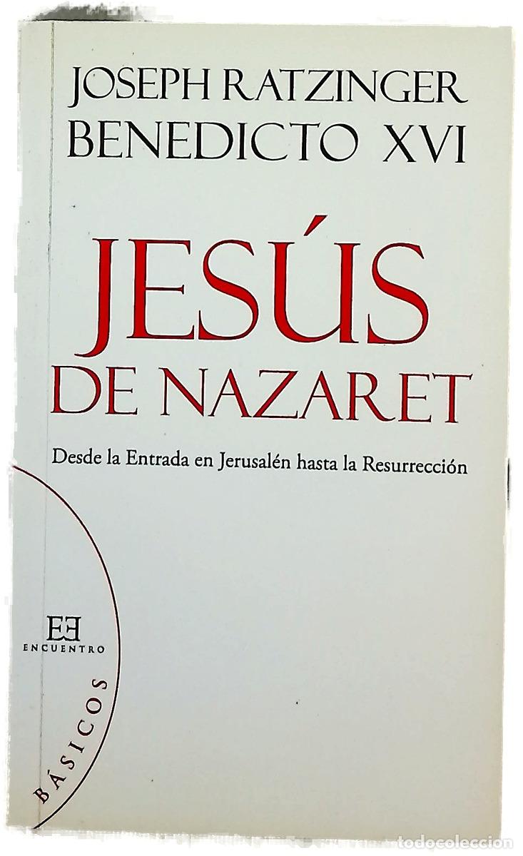 Libros: Jes&uacute;s de Nazaret. - Benedicto