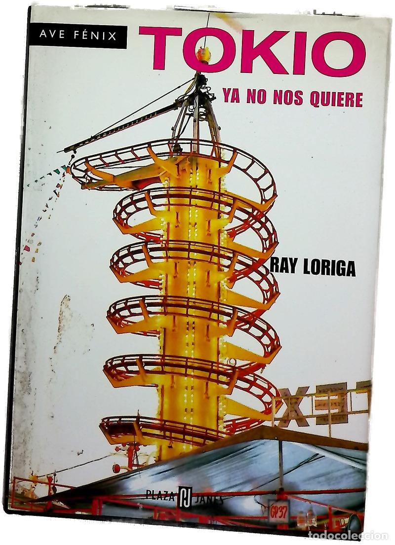 Libros: Tokio ya no nos quiere - Loriga, Ray