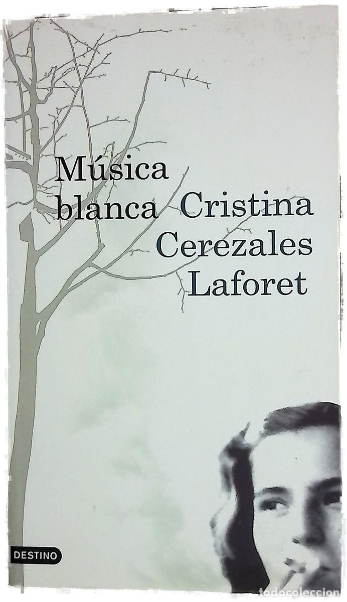Libros: M&uacute;sica blanca - Cerezales, Cristina