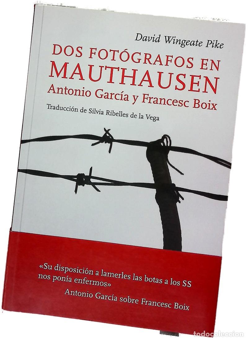 Libros: Dos fot&oacute;grafos en Mauthausen : Antonio Garc&iacute;a y Francesc Boix