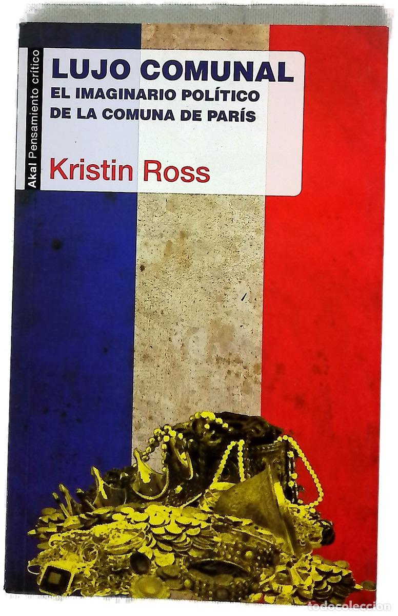 Libros: Lujo comunal : el imaginario pol&iacute;tico de la comuna de Par&iacute;s