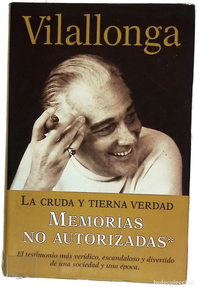 Libros: La cruda y tierna verdad - Vilallonga, Jos&eacute; Luis de