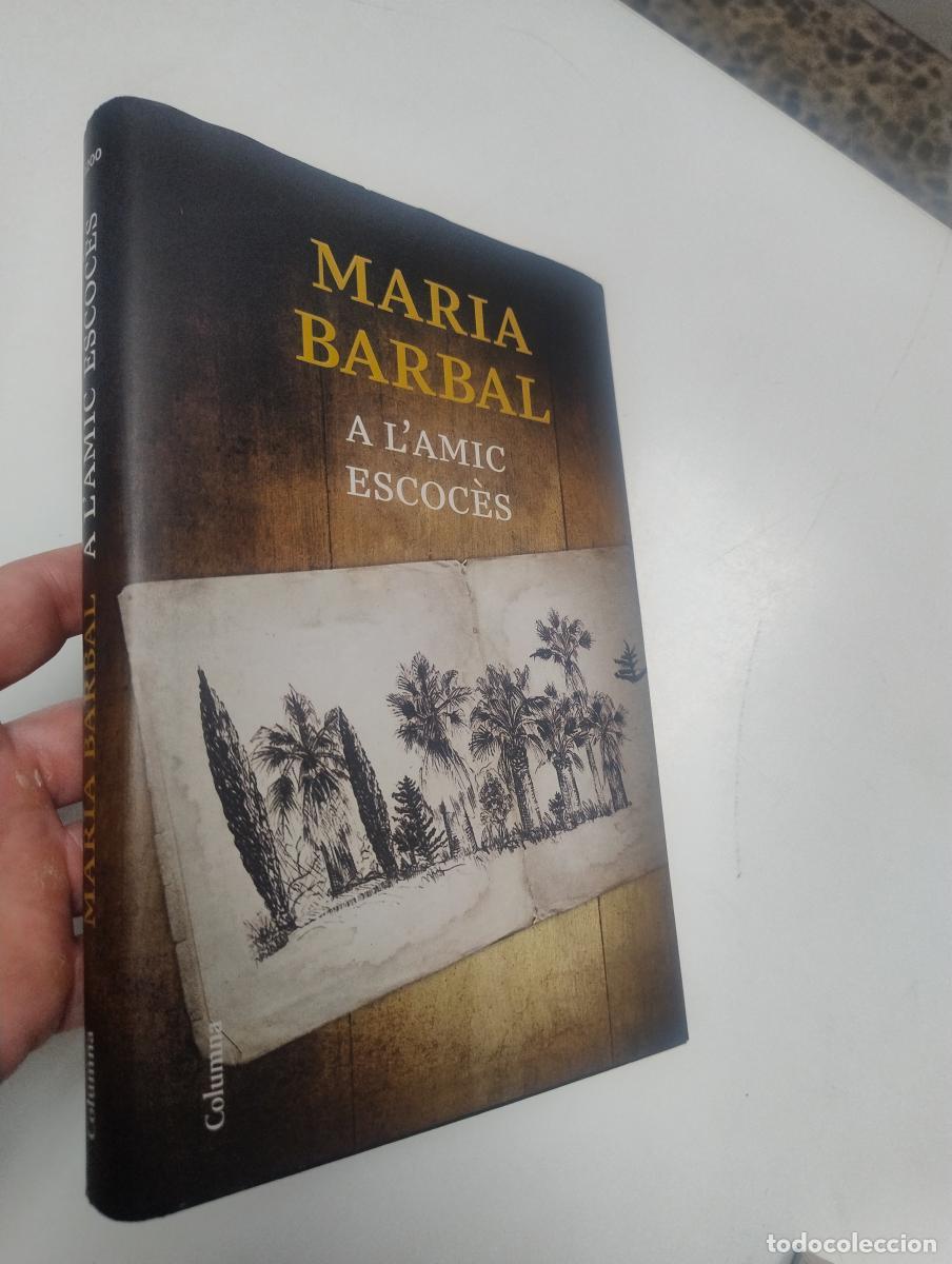 B&uuml;cher: A l'amic escoc&egrave;s - Barbal, Maria
