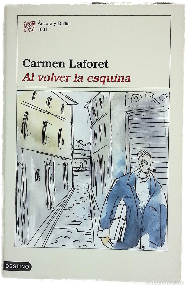 Libros: Al volver la esquina - Laforet, Carmen; Cerezales, Cristina; Cerezales Laforet, Agust&iacute;n; Rol&oacute;n Ba...