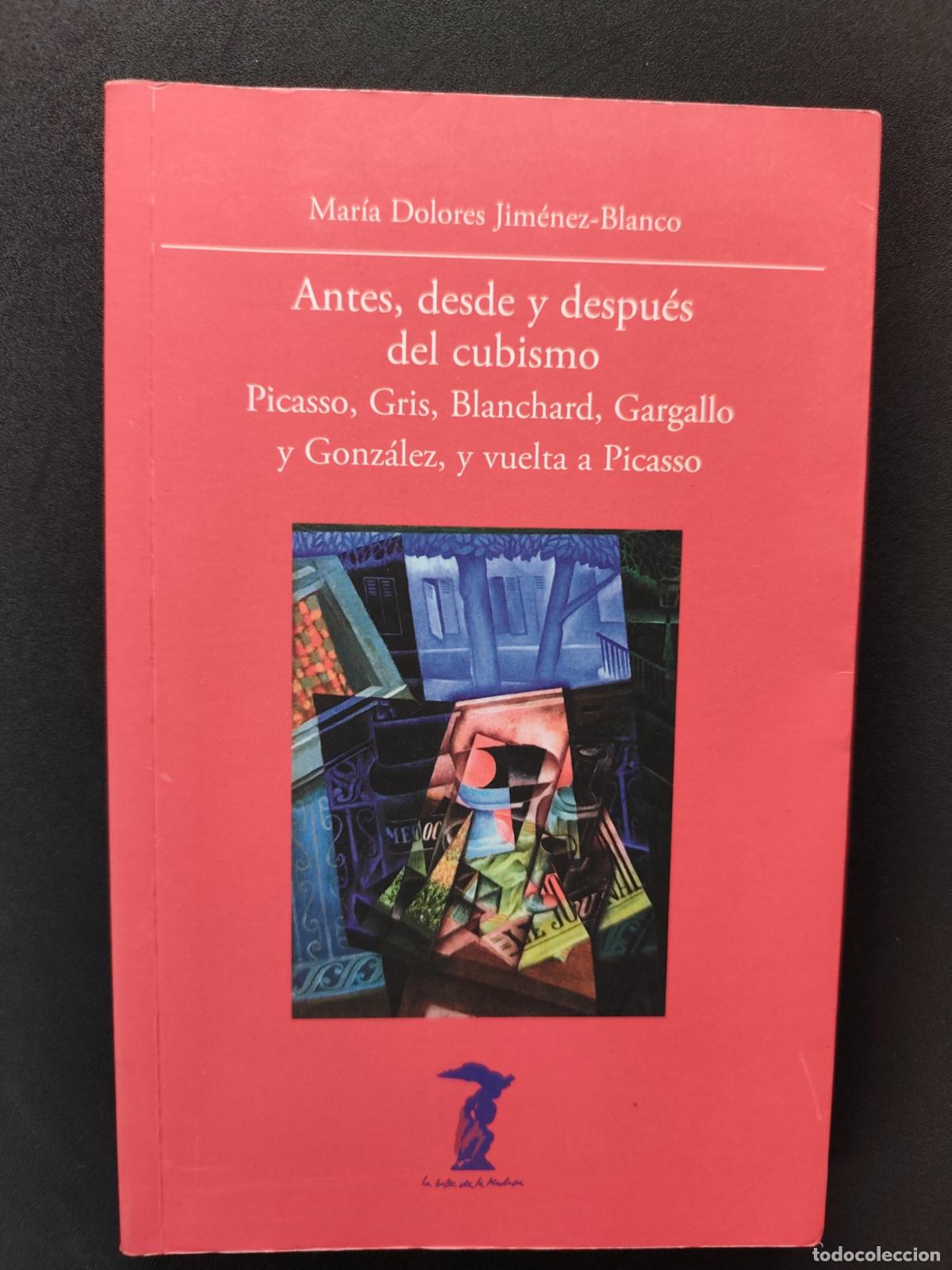 Libros: Mar&iacute;a Dolores Jim&eacute;nez-Blanco - Antes, desde y despu&eacute;s del cubismo