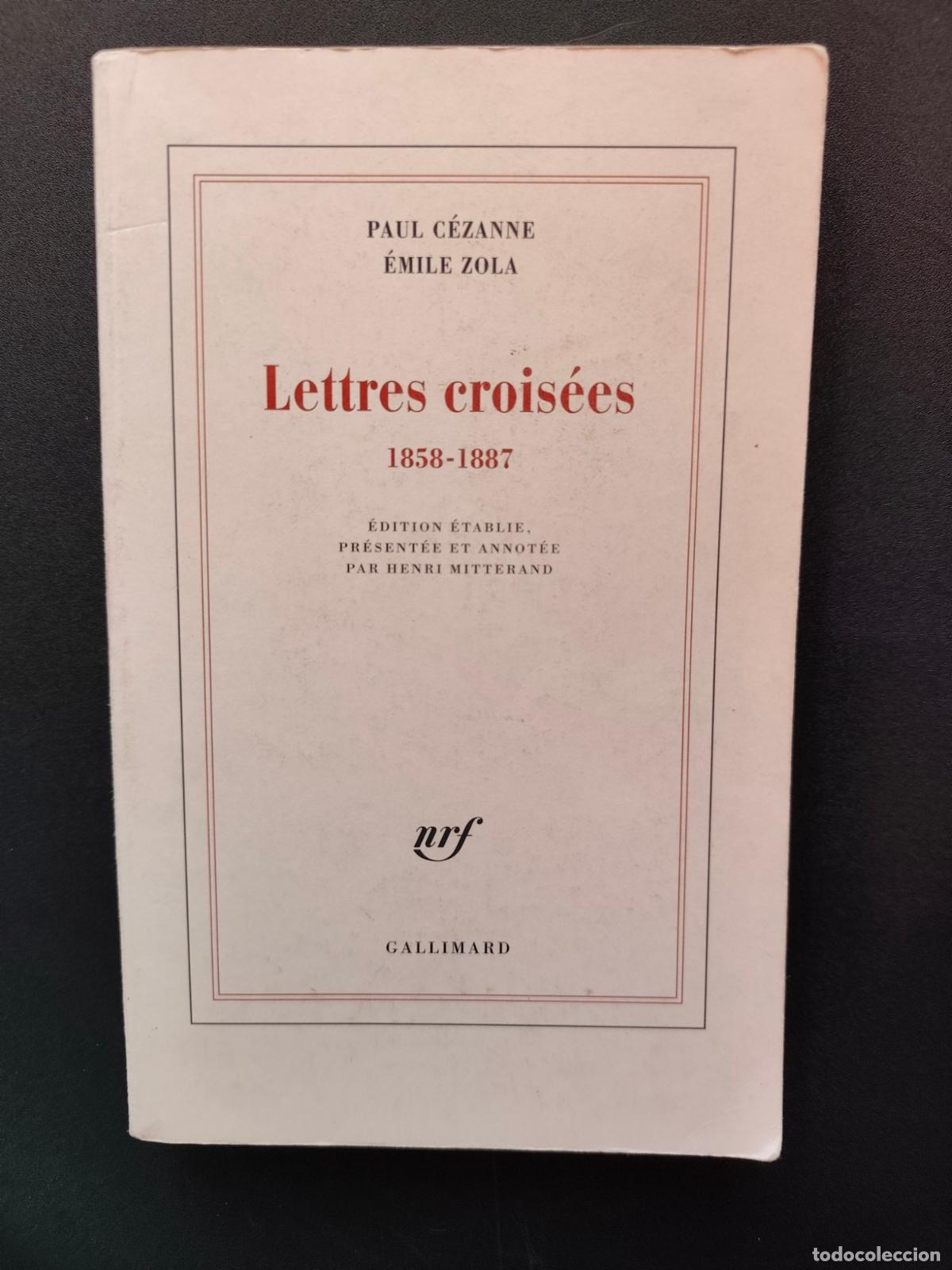 Libros: Paul C&eacute;zanne, &Eacute;mile Zola - Lettres crois&eacute;es. 1858-1887