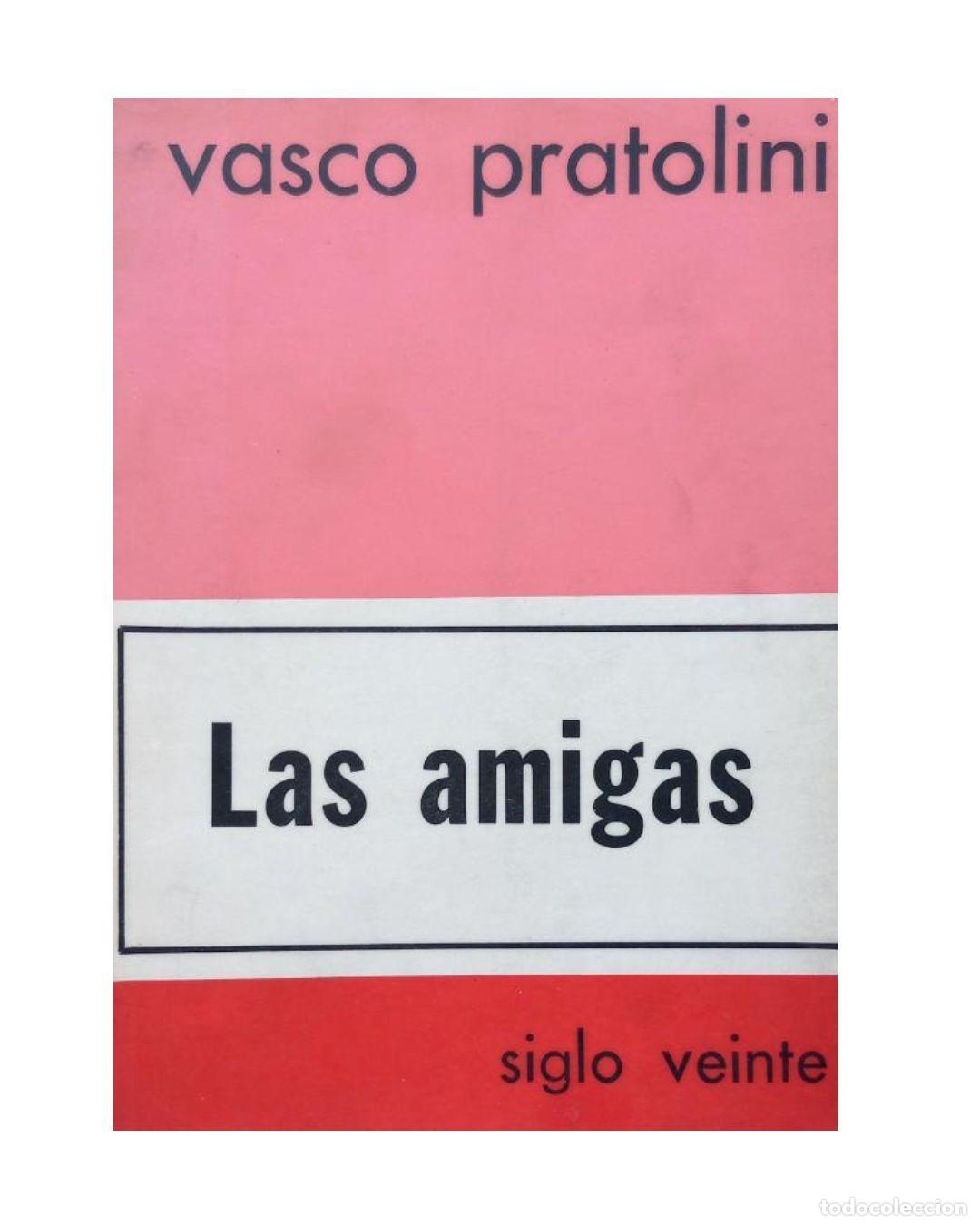 Livros em segunda m&atilde;o: Las amigas - Vasco Pratolini