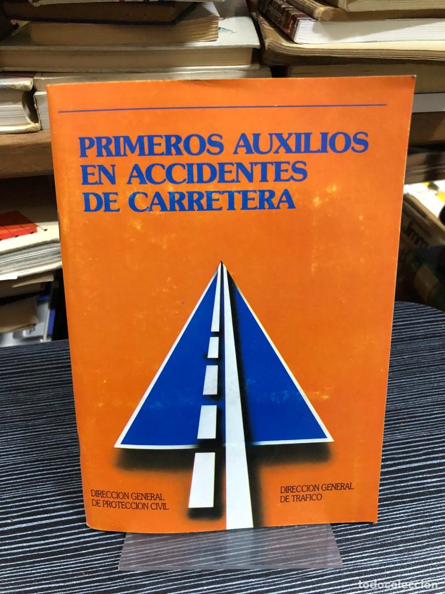 B&uuml;cher: Primeros auxilios en accidentes de carretera Direcci&oacute;n General de Protecci&oacute;n Civil / DGT