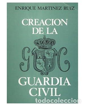 books: Creaci&oacute;n de la Guardia Civil - Marti?nez Ruiz, Enrique