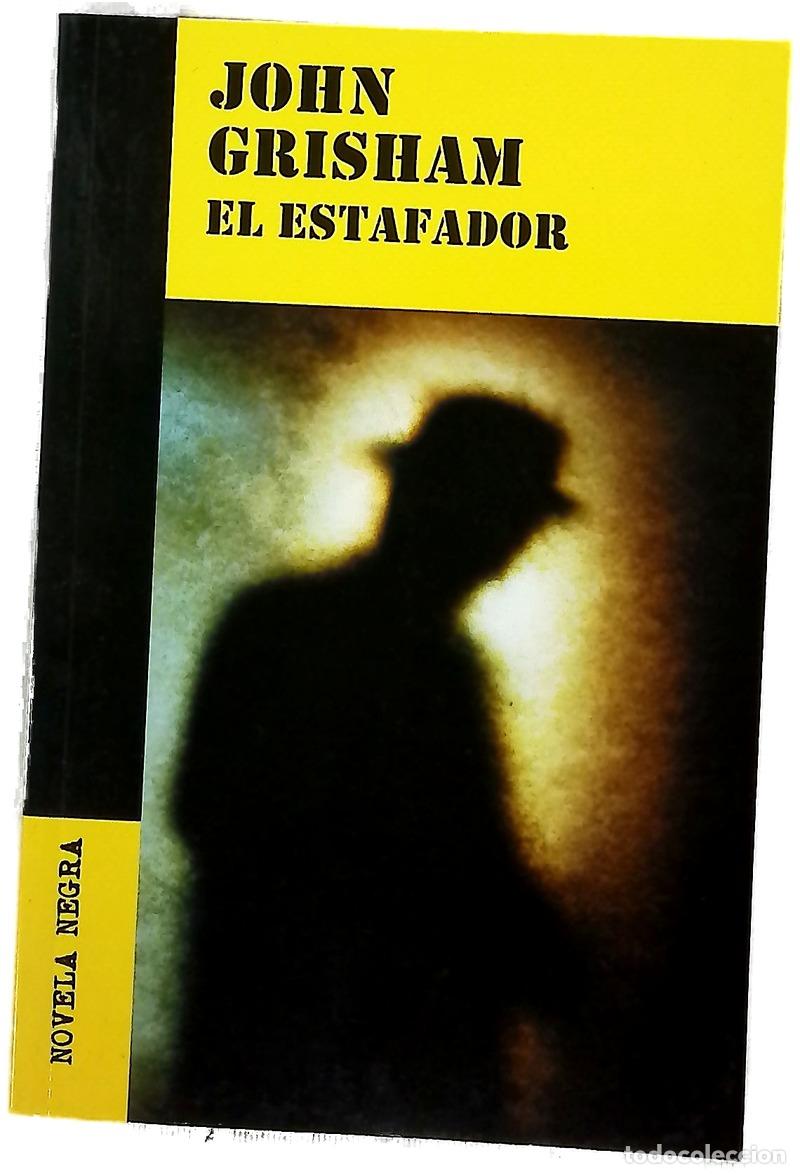 books: El estafador - Grisham, John; Homedes Beutnagel, Jofre