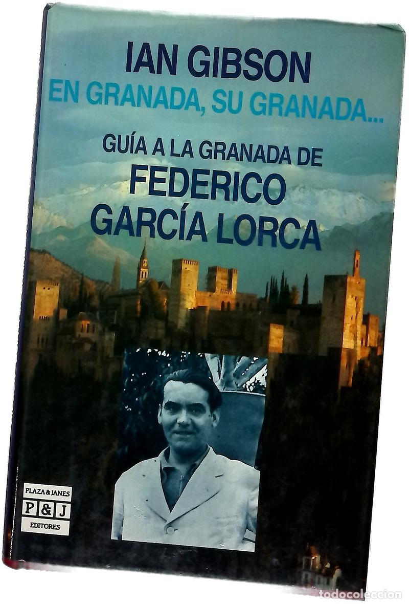 Libros: En Granada, su Granada-- gu&iacute;a a la Granada de Federico Garc&iacute;a Lorca