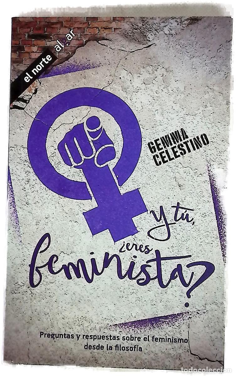 Libros: Y t&uacute;, &iquest;eres feminista? : preguntas y respuestas sobre el feminismo desde la filosof&iacute;a ; traducci&oacute;...