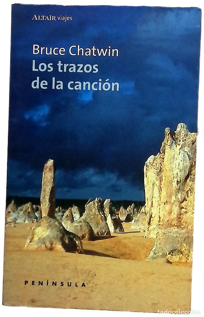 Libros: Los trazos de la canci&oacute;n - Chatwin, Bruce
