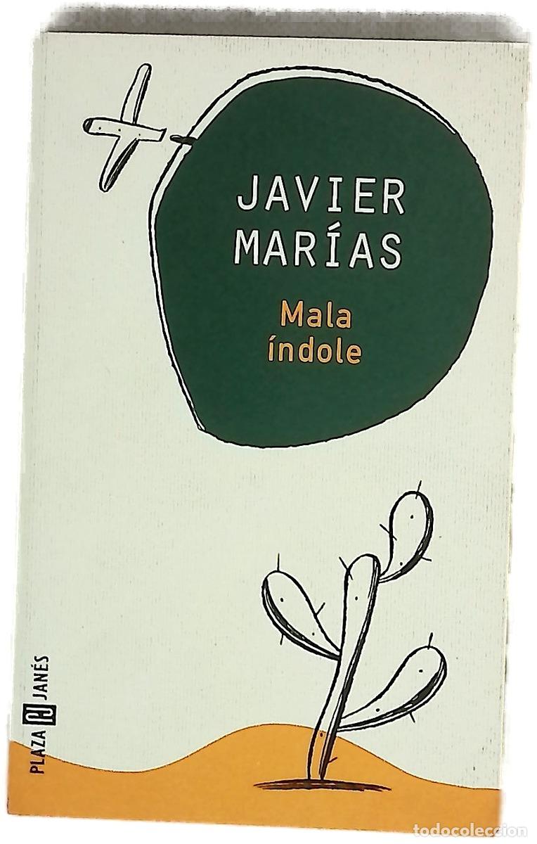 Libros: Mala &iacute;ndole - Mar&iacute;as, Javier