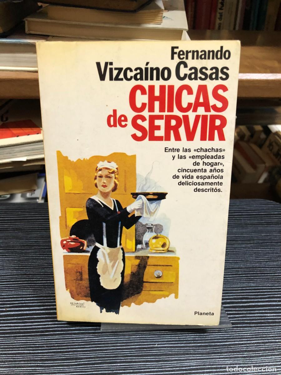Libros: Chicas de servir Fernando Vizca&iacute;no Casas