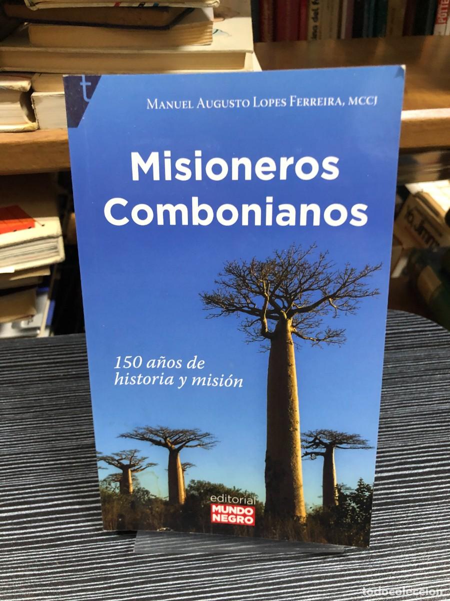 Libros: Misioneros Combonianos: 150 a&ntilde;os de historia y misi&oacute;n Manuel Augusto Lopes Ferreira, MCCJ