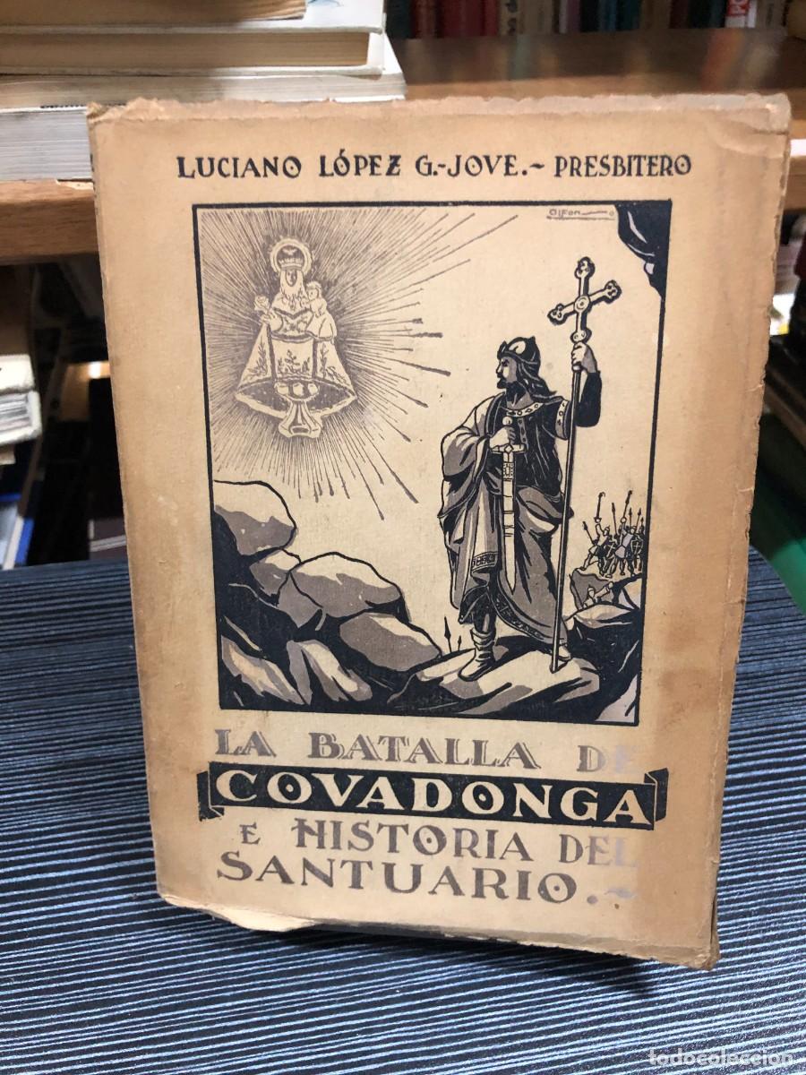 Libros: La Batalla de Covadonga e Historia del Santuario Luciano L&oacute;pez G.-Jove (Presb&iacute;tero)