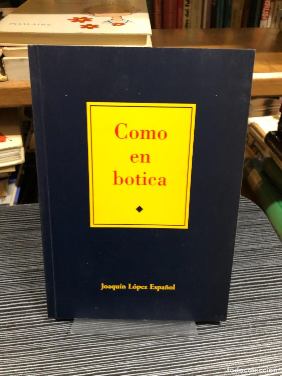 Libros: Como en botica Joaqu&iacute;n L&oacute;pez Espa&ntilde;ol