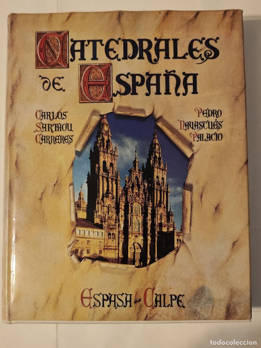 Libros: CATEDRALES DE ESPA&Ntilde;A - PEDRO NAVASCUES PALACIO Y CARLOS SARTHOU - tdk1200
