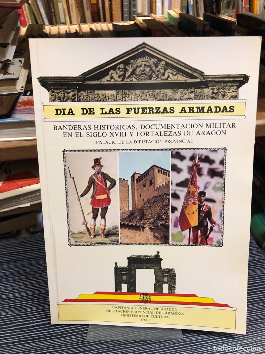 Libros: D&iacute;a de las Fuerzas Armadas: Banderas hist&oacute;ricas, documentaci&oacute;n militar en el siglo XVIII y fortaleza