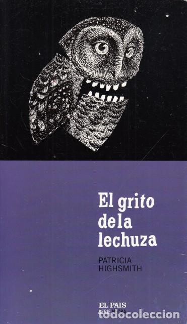 B&uuml;cher: EL GRITO DE LA LECHUZA - HIGHSMITH, PATRICIA