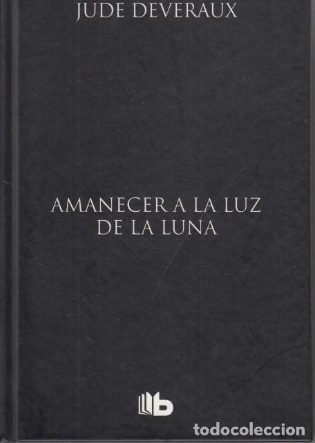 Libros: Amanecer a la Luz de La Luna - DEVERAUX, JUDE - Foto 1