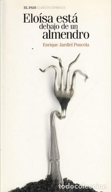 B&uuml;cher: ELOISA EST&Aacute; DEBAJO DE UN ALMENDRO - JARDIEL PONCELA, ENRIQUE