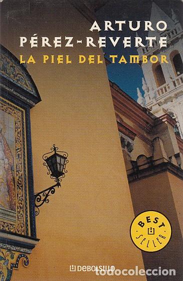 B&uuml;cher: LA PIEL DEL TAMBOR - P&Eacute;REZ REVERTE, ARTURO