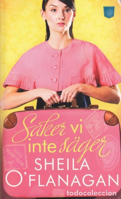 Libros: Saker vi inte s&auml;ger - O'Flanagan, Sheila