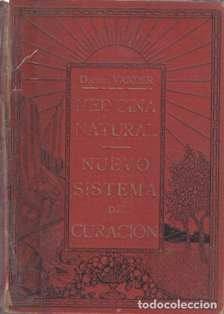 Libros: MEDICINA NATURAL. NUEVO SISTEMA DE CURACI&Oacute;N - VANDER, DOCTOR ADR.