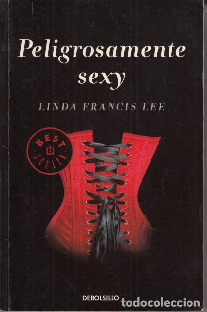 Libros: PELIGROSAMENTE SEXY - LEE, LINDA FRANCIS
