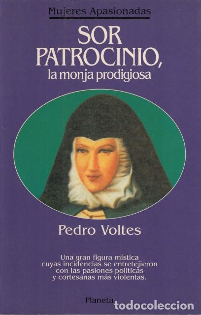books: SOR PATROCINIO, LA MONJA PRODIGIOSA - VOLTES, PEDRO
