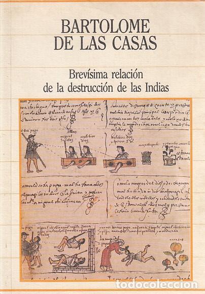 B&uuml;cher: Brev&iacute;sima relaci&oacute;n de la destrucci&oacute;n de las Indias - de las Casas, Bartolom&eacute;