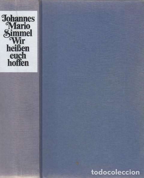 Libros: Wir heissen euch Hoffen - Simmel, Johannes Mario
