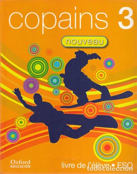 books: Copains Nouveau 3. Livre de l'&Eacute;l&egrave;ve. ESO - BOURDAIS, DANI&Egrave;LE; FINNIE, SUE; GORDON, ANNA LISE; GARC&Iacute;A