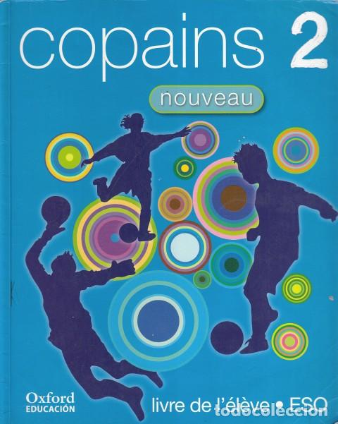 books: Copains Nouveau 2. Livre de l'&Eacute;l&egrave;ve. ESO - BOURDAIS, DANI&Egrave;LE; FINNIE, SUE; GORDON, ANNA LISE; GARC&Iacute;A