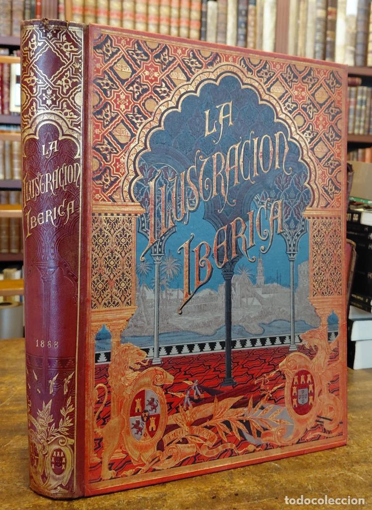 Libros: LA ILUSTRACION IBERICA. Semanario cient&iacute;fico, literario y art&iacute;stico con la colaboraci&oacute;n de distin