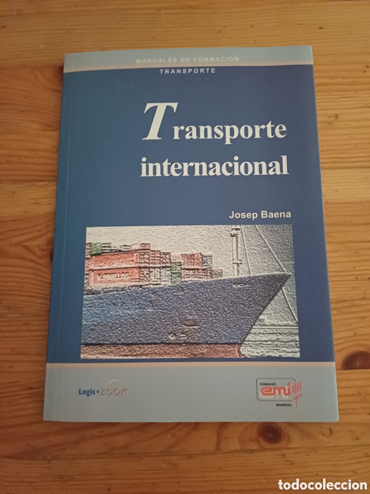 Libros: Transporte internacional Josep Baena Manuales de formaci&oacute;n